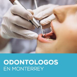 Conoce a nuestros ✅ 10 Odontologos en Monterrey Verificados | Odontologos Certificados en Monterrey Nuevo Leon | Odontologos en San Pedro Garza Garcia Nuevo Leon | Odontologos en Monterrey