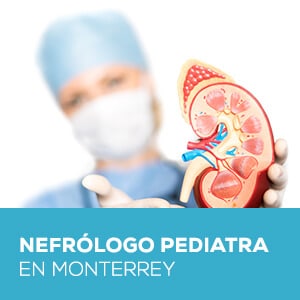 Nefrologos Pediatras en Monterrey