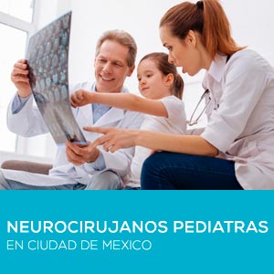 Pediatras Neurocirujanos en Ciudad de Mexico